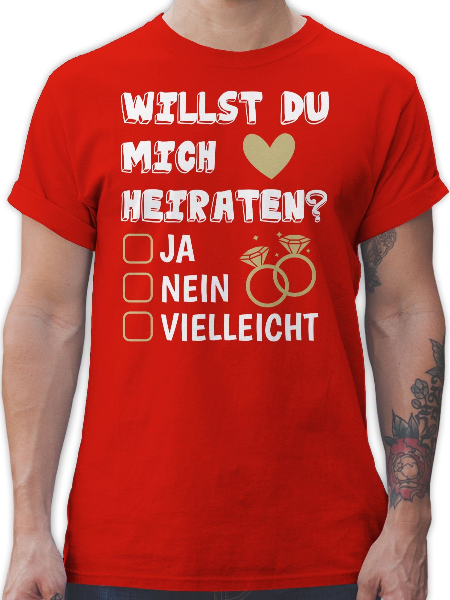 Shirtracer TShirt Willst du mich heiraten Ja Nein Vielleicht